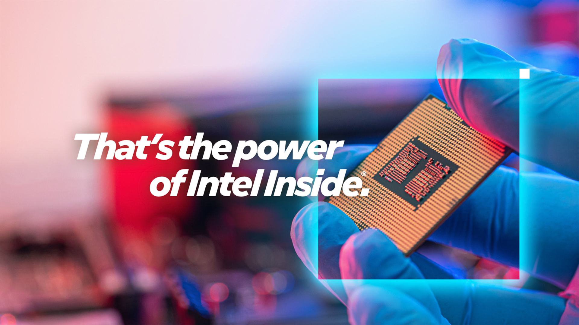A gloved hand holds a computer chip against a blurred technological background. Overlaid text reads, Thats the power of Intel Inside. A blue square frame highlights the chip.